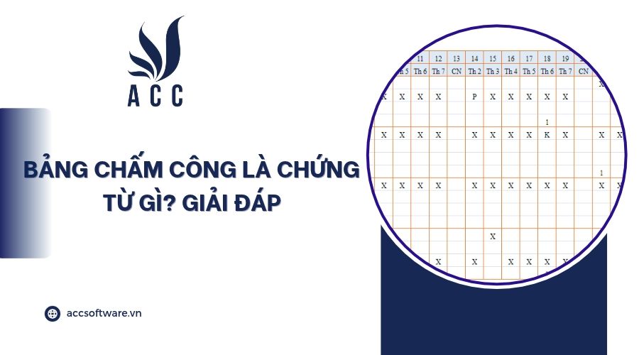 Bảng chấm công là chứng từ gì? Giải đáp